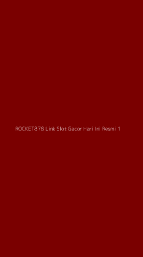 Tampilan Antarmuka Aplikasi Rocket878 Link Slot Gacor Hari Ini Resmi - 1