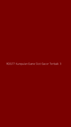 Tampilan Antarmuka Aplikasi Rog77 Kumpulan Game Slot Gacor Terbaik - 3