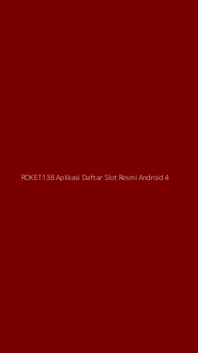 Tampilan Antarmuka Aplikasi Roket138 Aplikasi Daftar Slot Resmi Android - 4