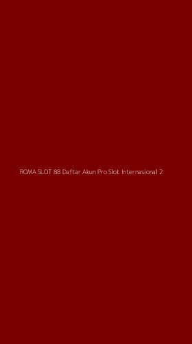 Tampilan Antarmuka Aplikasi Roma Slot 88 Daftar Akun Pro Slot Internasional - 2