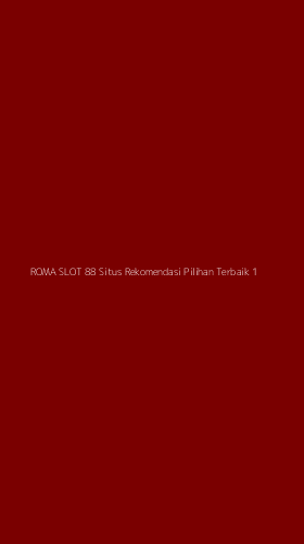Tampilan Antarmuka Aplikasi Roma Slot 88 Situs Rekomendasi Pilihan Terbaik - 1