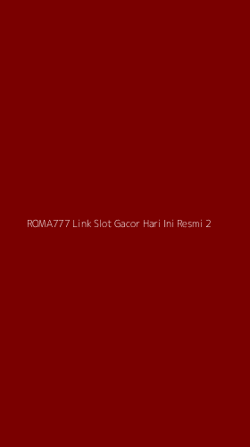 Tampilan Antarmuka Aplikasi Roma777 Link Slot Gacor Hari Ini Resmi - 2