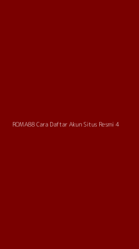 Tampilan Antarmuka Aplikasi Roma88 Cara Daftar Akun Situs Resmi - 4