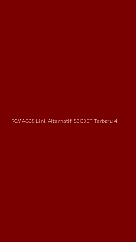 Tampilan Antarmuka Aplikasi Roma888 Link Alternatif Sbobet Terbaru - 4