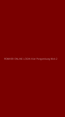 Tampilan Antarmuka Aplikasi Roma99 Online Login Alat Pengembang Web - 2
