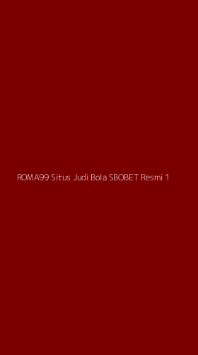 Tampilan Antarmuka Aplikasi Roma99 Situs Judi Bola Sbobet Resmi - 1