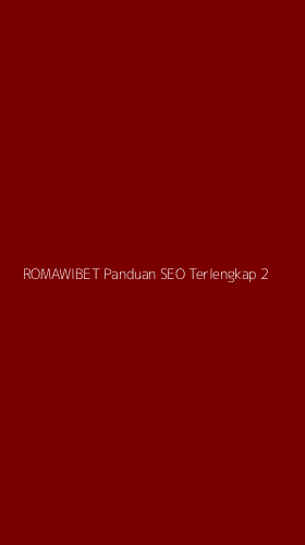 Tampilan Antarmuka Aplikasi Romawibet Panduan Seo Terlengkap - 2
