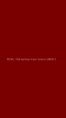 Tampilan Antarmuka Aplikasi Royal 168 Aplikasi Kasir Gratis Umkm - 2