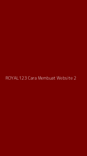 Tampilan Antarmuka Aplikasi Royal123 Cara Membuat Website - 2