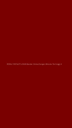 Tampilan Antarmuka Aplikasi Royal138 Slot Login Bandar Online Dengan Winrate Tertinggi - 4