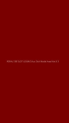 Tampilan Antarmuka Aplikasi Royal138 Slot Login Situs Slot Modal Awal Kecil - 3