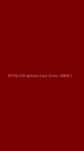 Tampilan Antarmuka Aplikasi Royal228 Aplikasi Kasir Gratis Umkm - 2