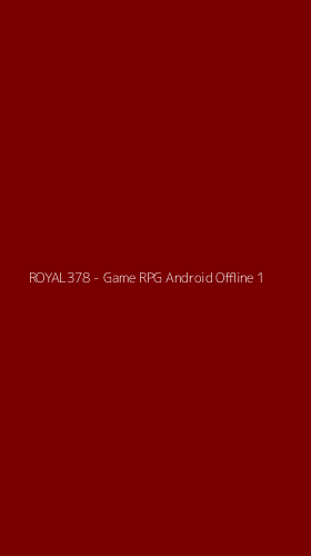 Tampilan Antarmuka Aplikasi ROYAL378 - Game RPG Android Offline - 1