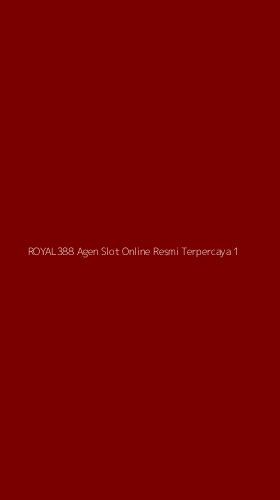 Tampilan Antarmuka Aplikasi Royal388 Agen Slot Online Resmi Terpercaya - 1