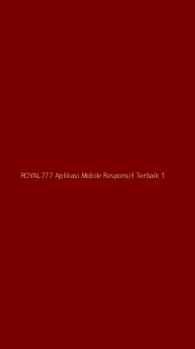 Tampilan Antarmuka Aplikasi Royal777 Aplikasi Mobile Responsif Terbaik - 1