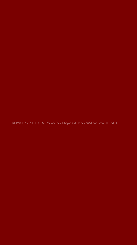 Tampilan Antarmuka Aplikasi Royal777 Login Panduan Deposit Dan Withdraw Kilat - 1