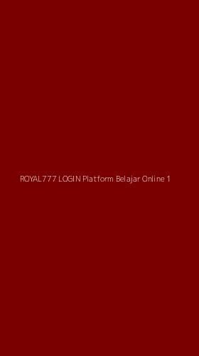 Tampilan Antarmuka Aplikasi Royal777 Login Platform Belajar Online - 1