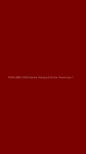 Tampilan Antarmuka Aplikasi Royal888 Login Bandar Blackjack Online Terpercaya - 1