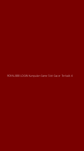 Tampilan Antarmuka Aplikasi Royal888 Login Kumpulan Game Slot Gacor Terbaik - 4