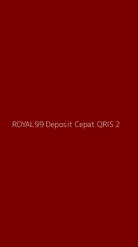 Tampilan Antarmuka Aplikasi Royal99 Deposit Cepat Qris - 2