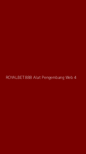Tampilan Antarmuka Aplikasi Royalbet888 Alat Pengembang Web - 4