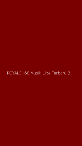 Tampilan Antarmuka Aplikasi Royale168 Musik Lite Terbaru - 2