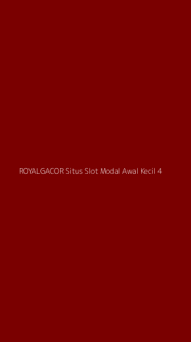 Tampilan Antarmuka Aplikasi Royalgacor Situs Slot Modal Awal Kecil - 4