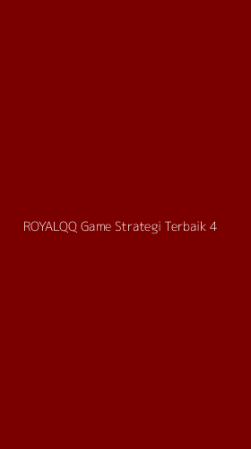 Tampilan Antarmuka Aplikasi Royalqq Game Strategi Terbaik - 4