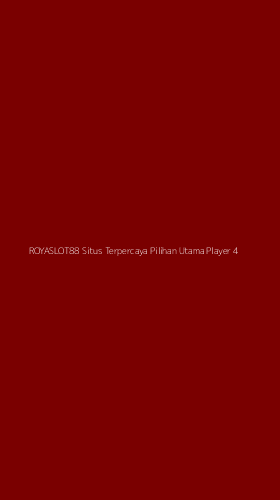 Tampilan Antarmuka Aplikasi Royaslot88 Situs Terpercaya Pilihan Utama Player - 4