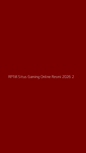 Tampilan Antarmuka Aplikasi Rp1m Situs Gaming Online Resmi 2026 - 2