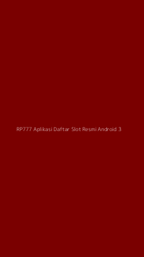Tampilan Antarmuka Aplikasi Rp777 Aplikasi Daftar Slot Resmi Android - 3