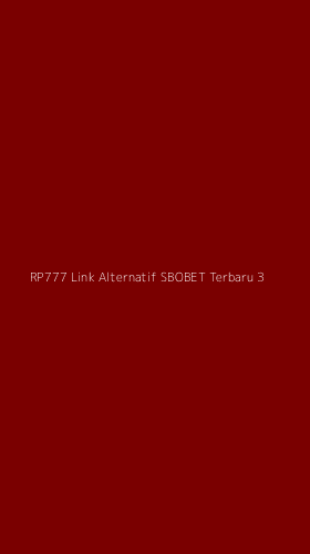 Tampilan Antarmuka Aplikasi Rp777 Link Alternatif Sbobet Terbaru - 3