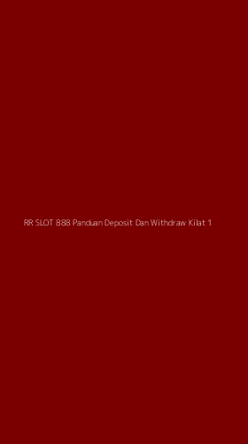Tampilan Antarmuka Aplikasi Rr Slot 888 Panduan Deposit Dan Withdraw Kilat - 1