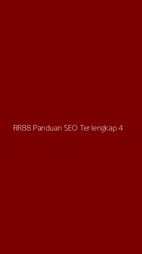 Tampilan Antarmuka Aplikasi Rr88 Panduan Seo Terlengkap - 4