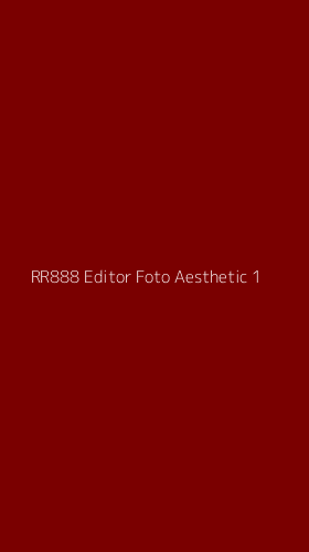 Tampilan Antarmuka Aplikasi Rr888 Editor Foto Aesthetic - 1