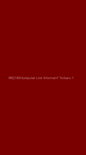 Tampilan Antarmuka Aplikasi Rrq188 Kumpulan Link Alternatif Terbaru - 1