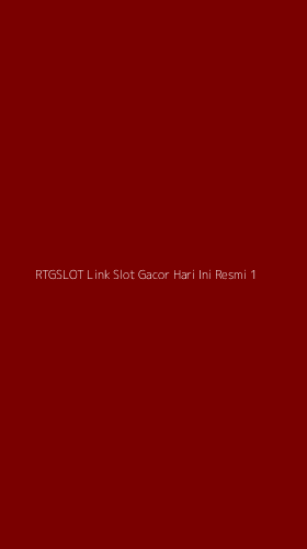 Tampilan Antarmuka Aplikasi Rtgslot Link Slot Gacor Hari Ini Resmi - 1