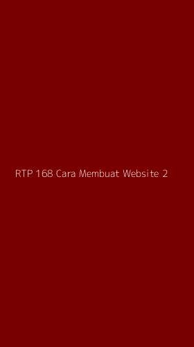 Tampilan Antarmuka Aplikasi Rtp 168 Cara Membuat Website - 2