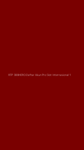 Tampilan Antarmuka Aplikasi Rtp 388hero Daftar Akun Pro Slot Internasional - 1