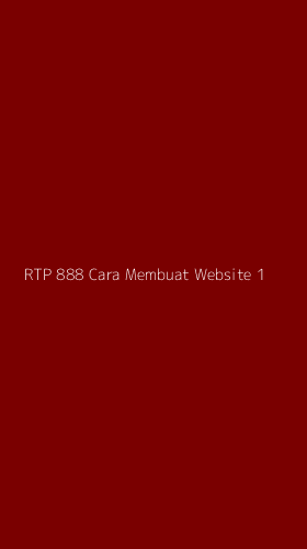 Tampilan Antarmuka Aplikasi Rtp 888 Cara Membuat Website - 1