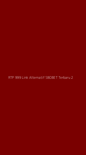 Tampilan Antarmuka Aplikasi Rtp 999 Link Alternatif Sbobet Terbaru - 2