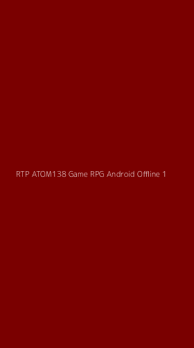 Tampilan Antarmuka Aplikasi Rtp Atom138 Game Rpg Android Offline - 1
