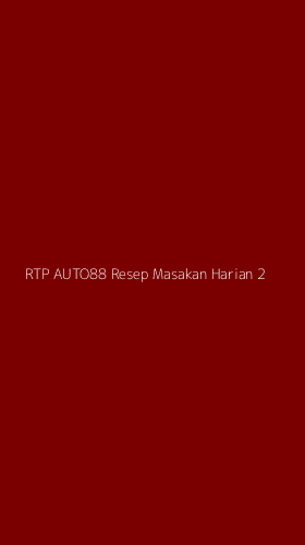 Tampilan Antarmuka Aplikasi Rtp Auto88 Resep Masakan Harian - 2