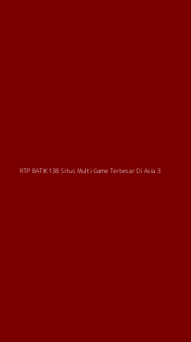 Tampilan Antarmuka Aplikasi Rtp Batik138 Situs Multi Game Terbesar Di Asia - 3