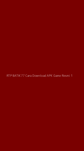 Tampilan Antarmuka Aplikasi Rtp Batik77 Cara Download Apk Game Resmi - 1