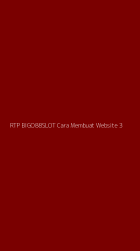 Tampilan Antarmuka Aplikasi Rtp Bigo88slot Cara Membuat Website - 3