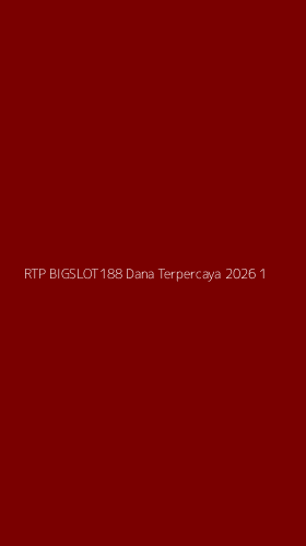 Tampilan Antarmuka Aplikasi Rtp Bigslot188 Dana Terpercaya 2026 - 1
