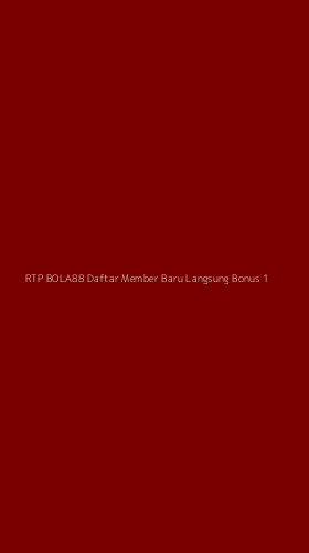 Tampilan Antarmuka Aplikasi Rtp Bola88 Daftar Member Baru Langsung Bonus - 1
