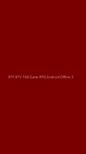 Tampilan Antarmuka Aplikasi Rtp Btv 168 Game Rpg Android Offline - 3