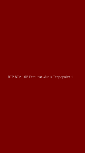 Tampilan Antarmuka Aplikasi Rtp Btv 168 Pemutar Musik Terpopuler - 1